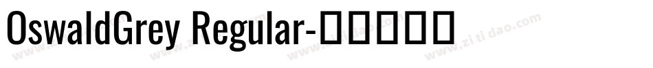 OswaldGrey Regular字体转换